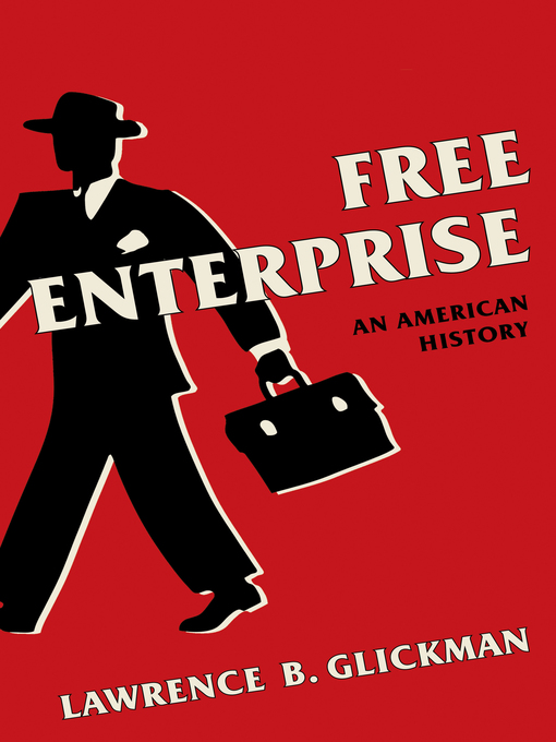 Title details for Free Enterprise by Lawrence B. Glickman - Available